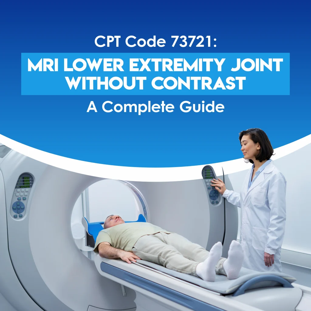 CPT Code 73721: Complete MRI Billing Guide