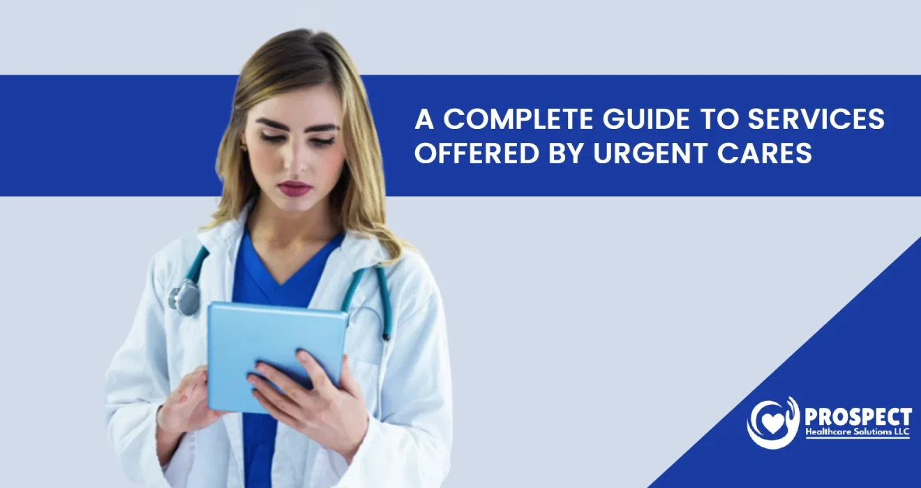 A Complete Guide to Services Offered by Urgent Cares-01