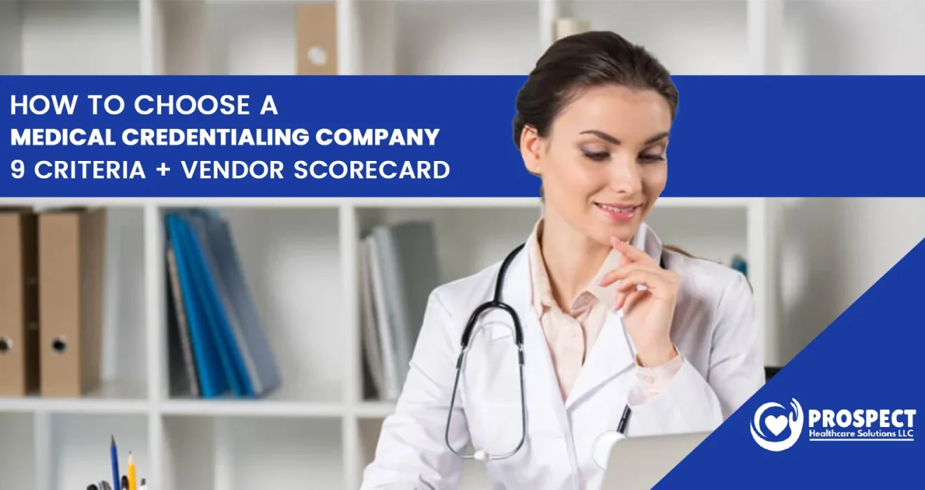 How to Choose a Medical Credentialing Company 9 Criteria + Vendor Scorecard-01
