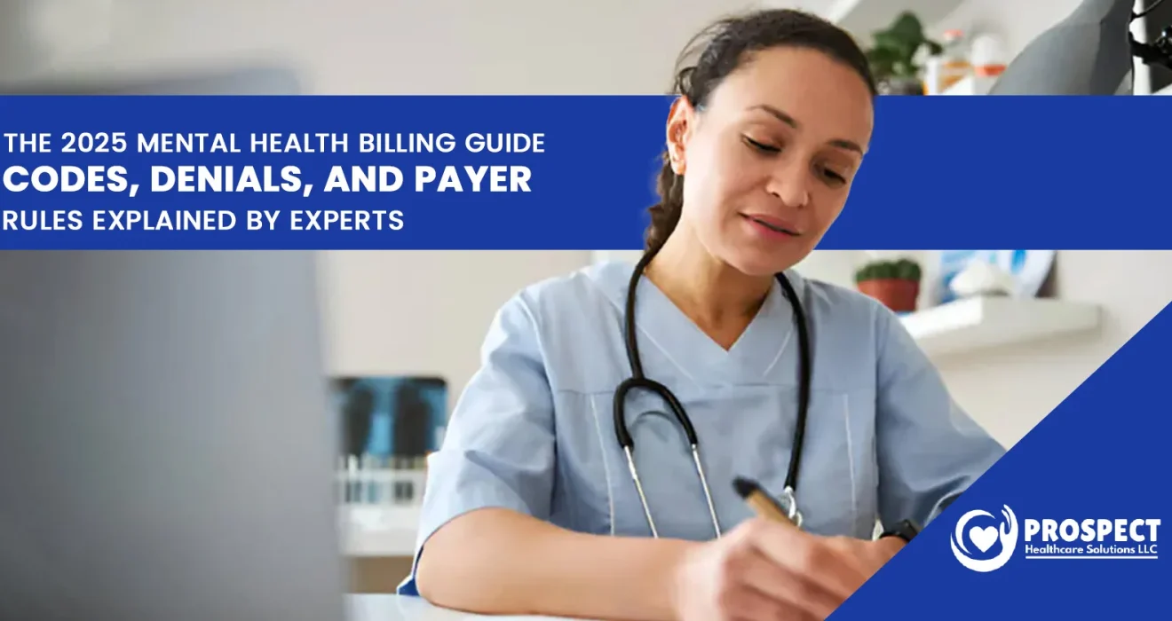 The 2025 Mental Health Billing Guide Codes, Denials, and Payer Rules Explained by Experts