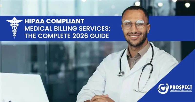 HIPAA Compliant Medical Billing Services The Complete 2026 Guide-01