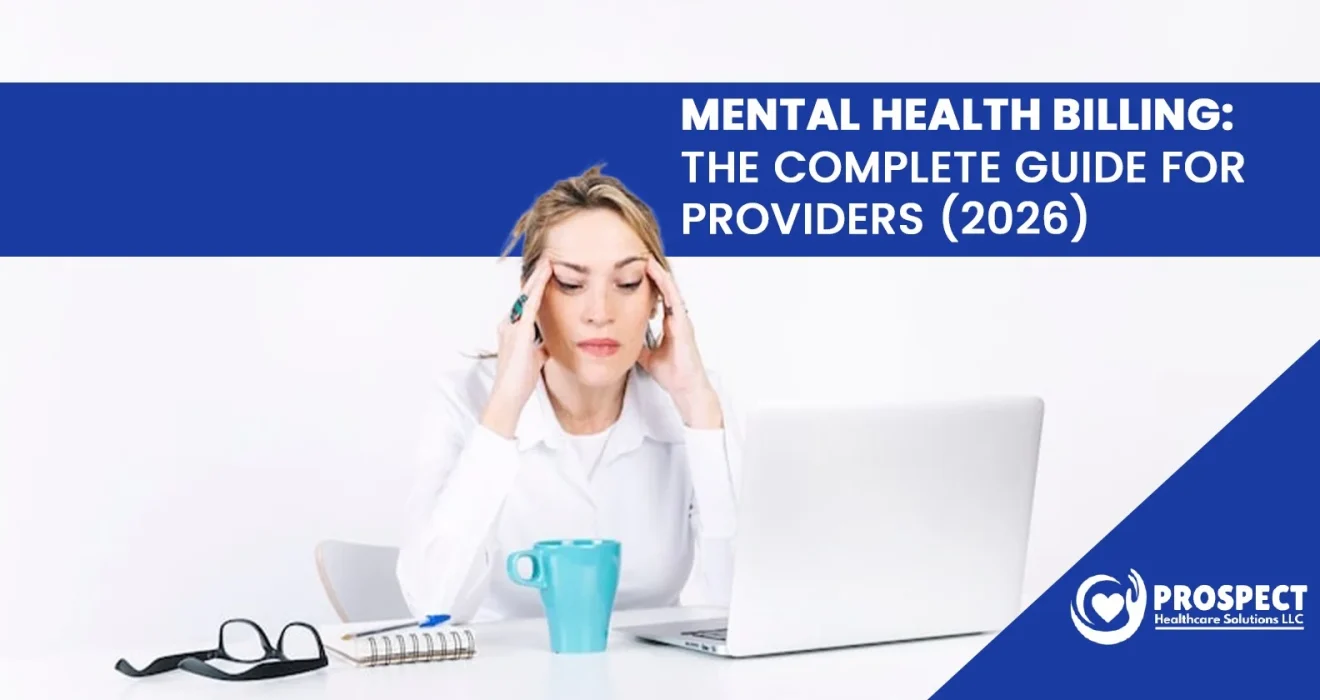 Mental Health Billing The Complete Guide for Providers (2026)