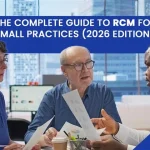 The Complete Guide to RCM for Small Practices (2026 Edition) 1 The Complete Guide to RCM for Small Practices (2026 Edition)