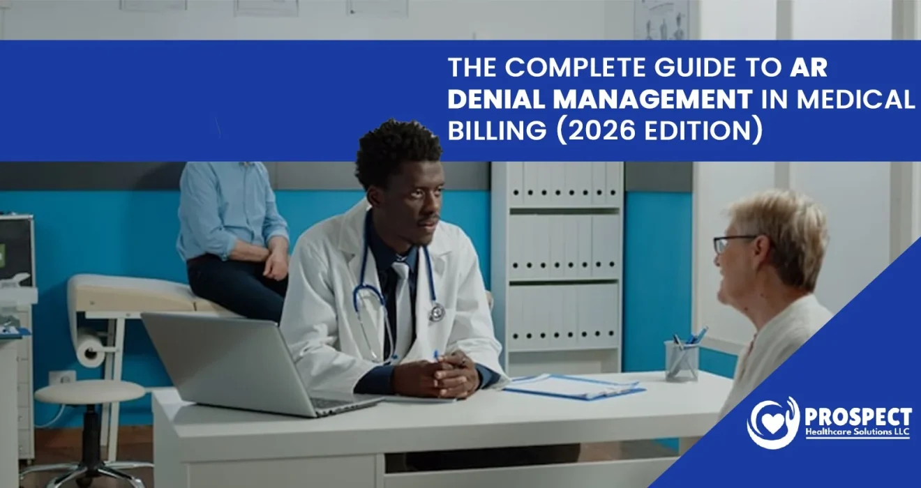 The Complete Guide to AR Denial Management in Medical Billing (2026 Edition)